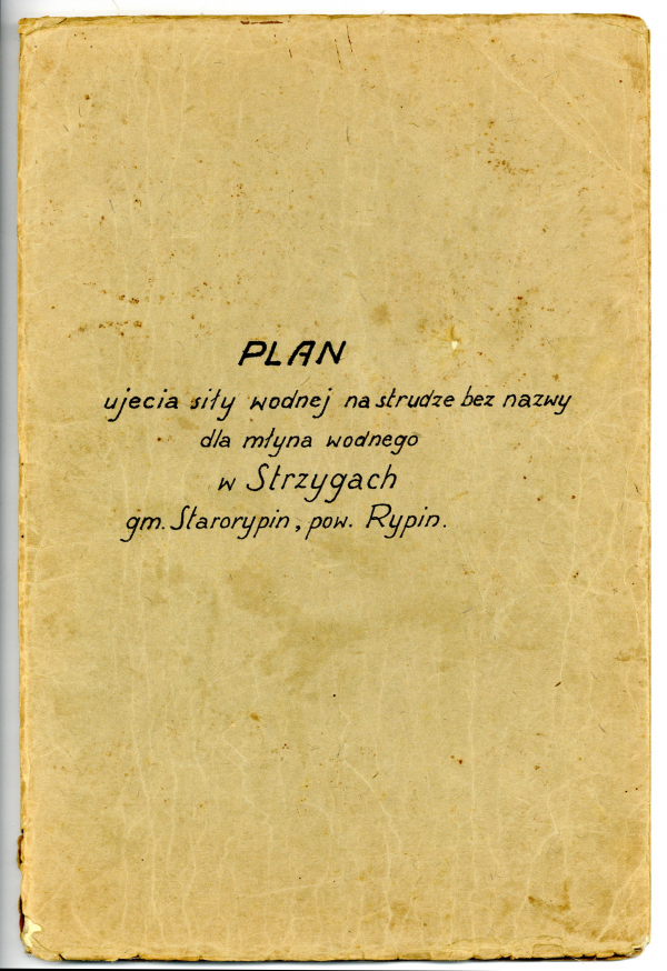 Dokumentacja techniczna - plan ujęcia siły wodnej w strudze bez nazwy dla młyna wodnego w Strzygach
