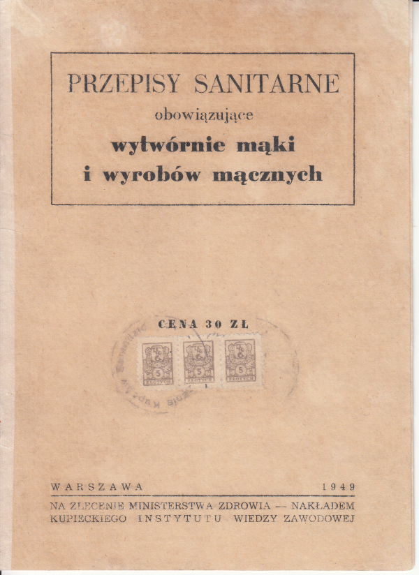 Broszura - Przepisy sanitarne obowiązujące wytwórnie mąki i wyrobów mącznych